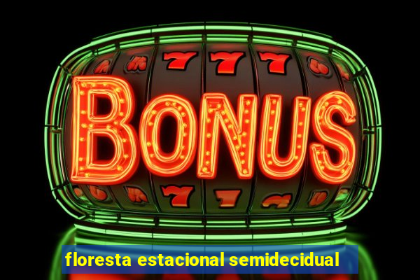 floresta estacional semidecidual